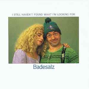 Badesalz - I Still Haven't Found What I'm Looking For FLAC