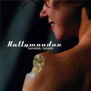 Hollywoodoo - Karmolok, Harapok FLAC