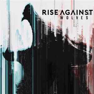 Rise Against - Wolves FLAC