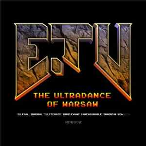Elektrische.TV - The Ultradance of Warsaw EP - Illegal, Immoral, Illiterate, Irrelevant, Immeasurable, Immortal Remixes FLAC