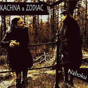 Kachna A Zodiac - Naboku FLAC