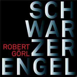 Robert Görl - Schwarzer Engel FLAC