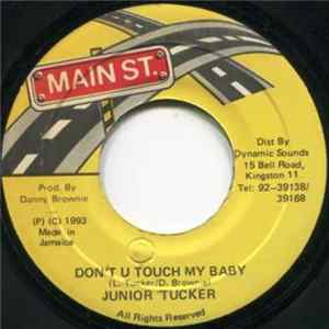 Junior Tucker - Don't U Touch My Baby FLAC