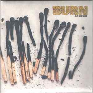 Burn - Do Or Die FLAC