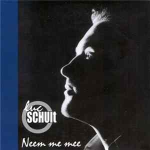 Luc Schuit - Neem Me Mee FLAC