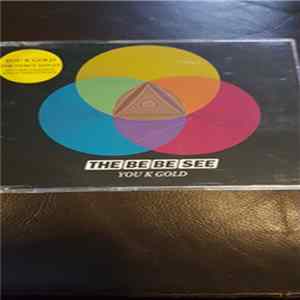 The Be Be See - You K Gold FLAC