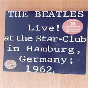 The Beatles - Live! At The Star-Club In Hamburg, Germany; 1962. FLAC