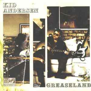 Kid Andersen - Greaseland FLAC