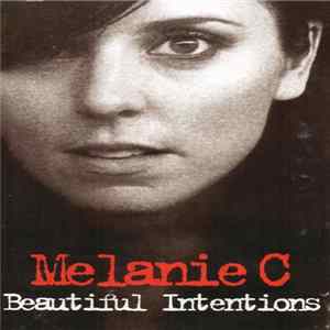 Melanie C - Beautiful Intentions FLAC