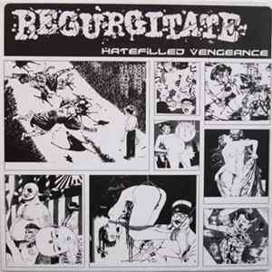 Regurgitate - Hatefilled Vengeance FLAC