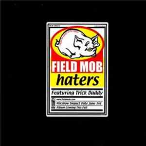 Field Mob Featuring Trick Daddy - Haters FLAC