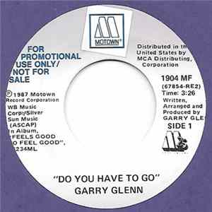 Garry Glenn - Do You Have To Go FLAC