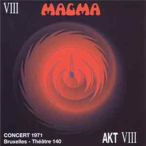 Magma - Concert 1971 - Bruxelles - Théâtre 140 FLAC