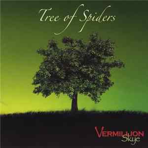 Vermillion Skye - Tree Of Spiders FLAC