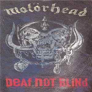 Motörhead - Deaf Not Blind FLAC