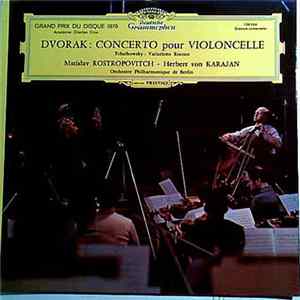 Dvořák / Tchaïkovsky - Orchestre Philharmonique De Berlin, Herbert von Karajan, Mstislav Rostropovitch - Concerto Pour Violoncelle / Variations Rococo FLAC