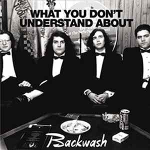 Backwash - What You Don't Understand About FLAC