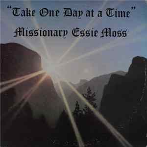 Missionary Essie Moss - Take One Day At A Time FLAC