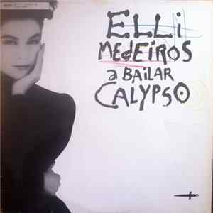 Elli Medeiros - A Bailar Calypso FLAC