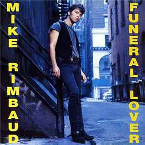 Mike Rimbaud - Funeral Lover FLAC