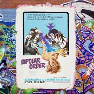 Laxenanchaos Vs. Caramel Brain Ideas - Bipolar Order FLAC
