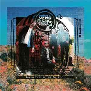 Dead Ghosts - Love And Death And All The Rest FLAC
