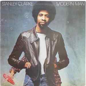 Stanley Clarke - Modern Man FLAC