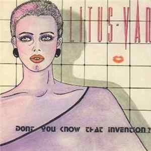 Litus Van - Dont You Know That Invention ? FLAC