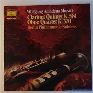 Wolfgang Amadeus Mozart, Berlin Philharmonic Soloists - Klarinettenquintett Clarinet Quintet In A Major K.581 Oboe Quartet K. 370 FLAC