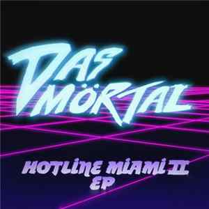 Das Mörtal - Hotline Miami II EP FLAC