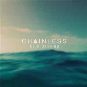 CHΔINLESS - Blue Days EP FLAC