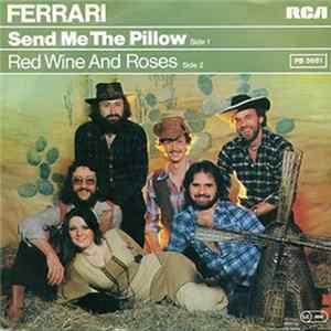 Ferrari - Send Me The Pillow / Red Wine And Roses FLAC