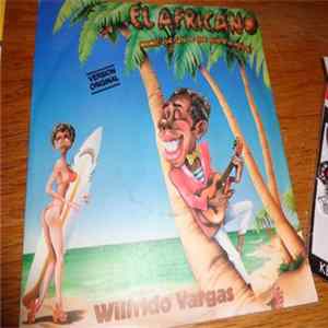 Wilfrido Vargas - El Africano / El Quejaito FLAC