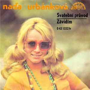 Naďa Urbánková - Svatební Průvod / Závidím FLAC