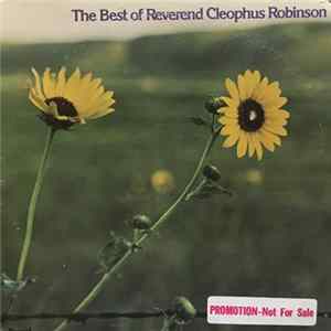 Reverend Cleophus Robinson - The Best Of Reverend Cleophus Robinson FLAC