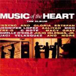 Various - Music Of The Heart (The Album) FLAC