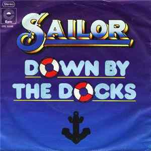 Sailor - Down By The Docks FLAC