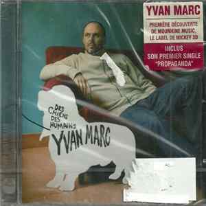Yvan Marc - Des Chiens, Des Humains FLAC