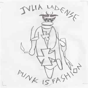 Julia LaDense - Punk Is Fashion FLAC