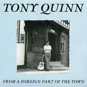 Tony Quinn - From A Foreign Part Of Town FLAC