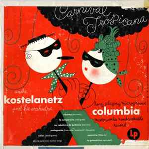 André Kostelanetz And His Orchestra - Carnival Tropicana FLAC