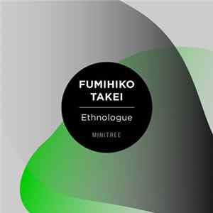 Fumihiko Takei - Ethologue FLAC