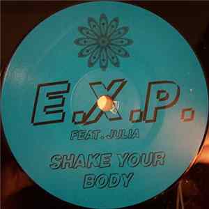 E.X.P. Feat. Julia - Shake Your Body FLAC