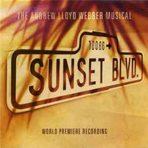 Andrew Lloyd Webber, Patti LuPone - Sunset Boulevard (World Premiere Recording) FLAC