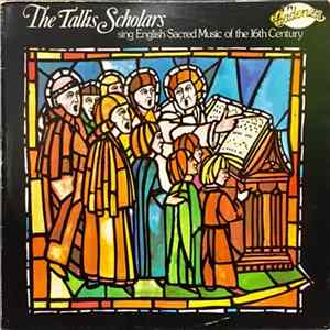 The Tallis Scholars - Sing English Sacred Music Of The 16th Century FLAC