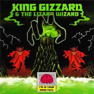 King Gizzard & The Lizard Wizard - I'm In Your Mind Fuzz FLAC