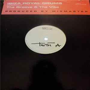 Ibiza Royal Drums - The Groove & The Vibe FLAC