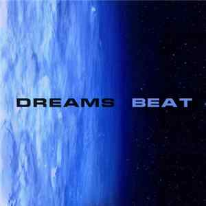 Dreams Beat - Dreams Beat FLAC