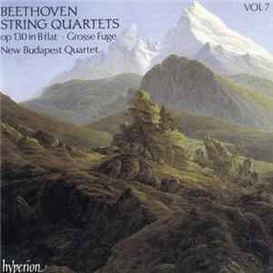 Beethoven, New Budapest Quartet - String Quartet, Op. 130 In B Flat - Grosse Fuge (Vol.7) FLAC