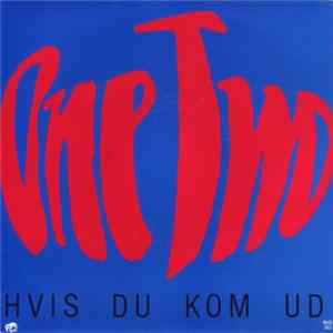 One Two - Hvis Du Kom Ud FLAC